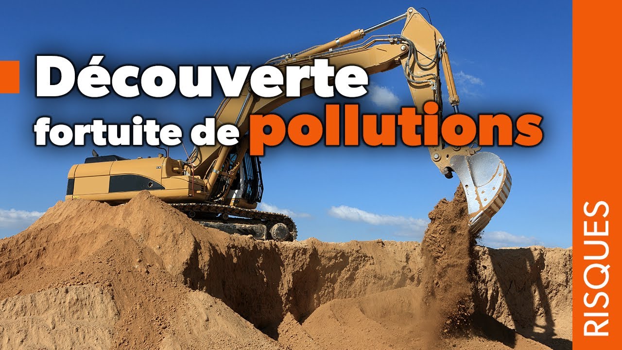 D&eacute;couverte fortuite de pollutions