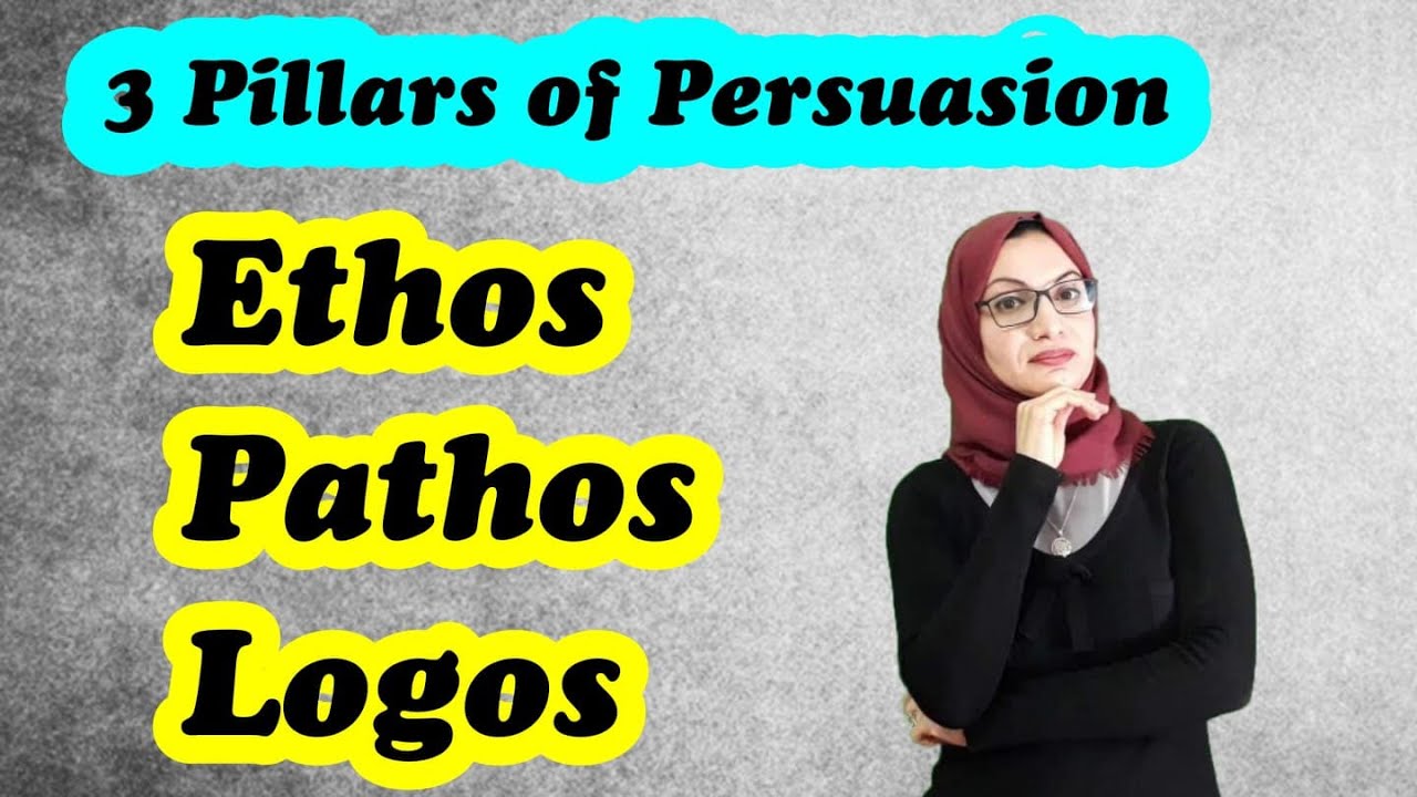 المصداقية- المشاعر- المنطق من اهم  طرق الإقنــاع| Ethos-Pathos-Logs