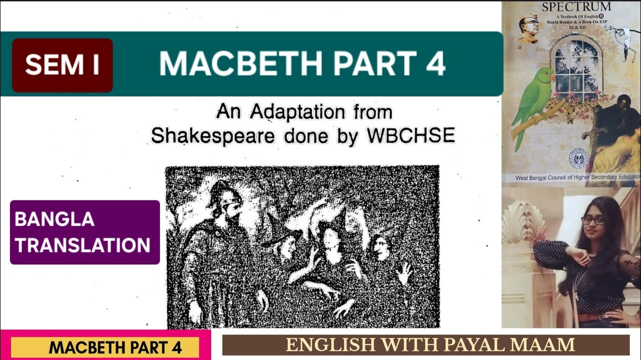 MACBETH PART 4 CLASS XI SEM I | WBCHSE | SPECTRUM