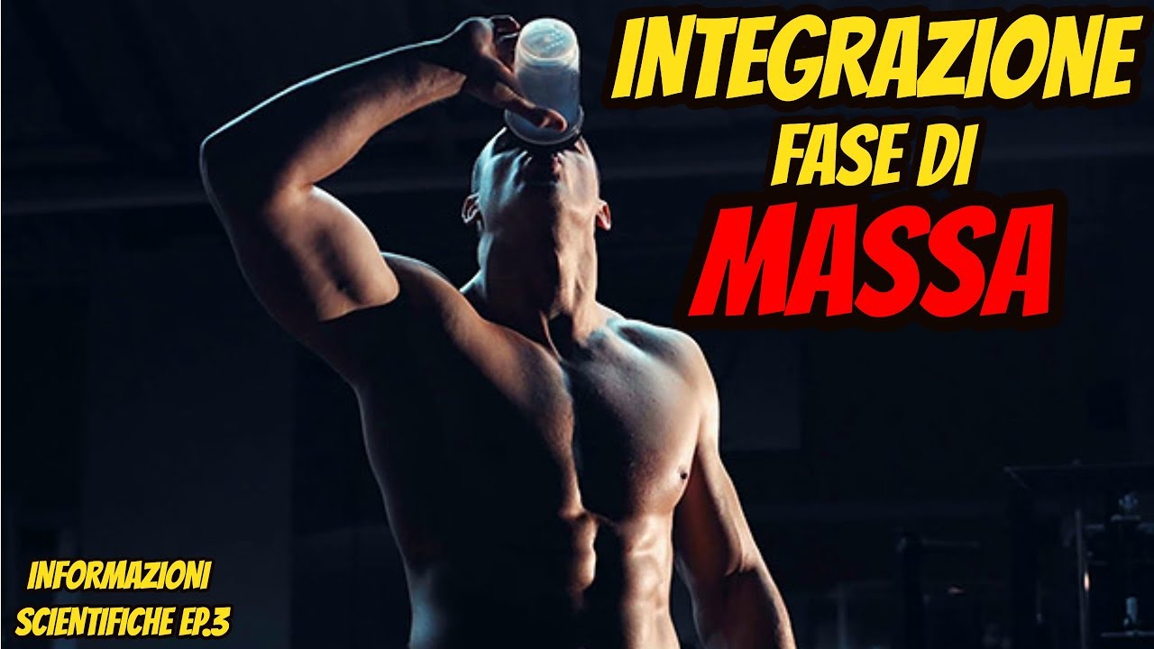 INTEGRATORI Per La MASSA MUSCOLARE * Massa Scientifica Episodio 3 *