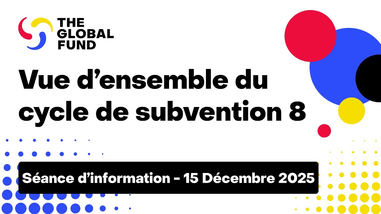 Vue d’ensemble du cycle de subvention 8