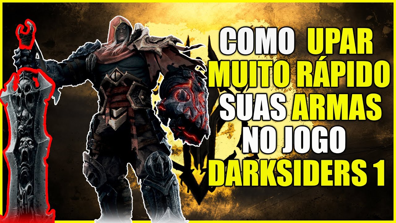 COMO UPAR AS ARMAS MUITO RAPIDO NO DARKSIDERS 1