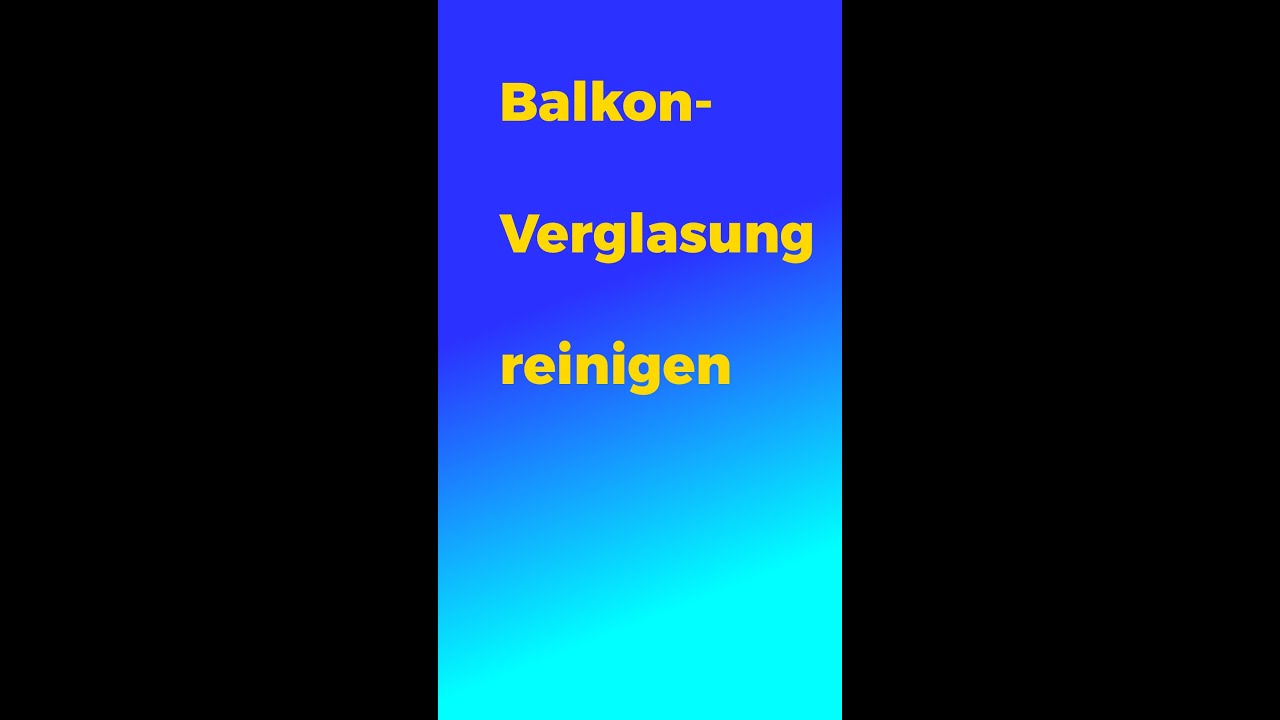 Balkonverglasung reinigen