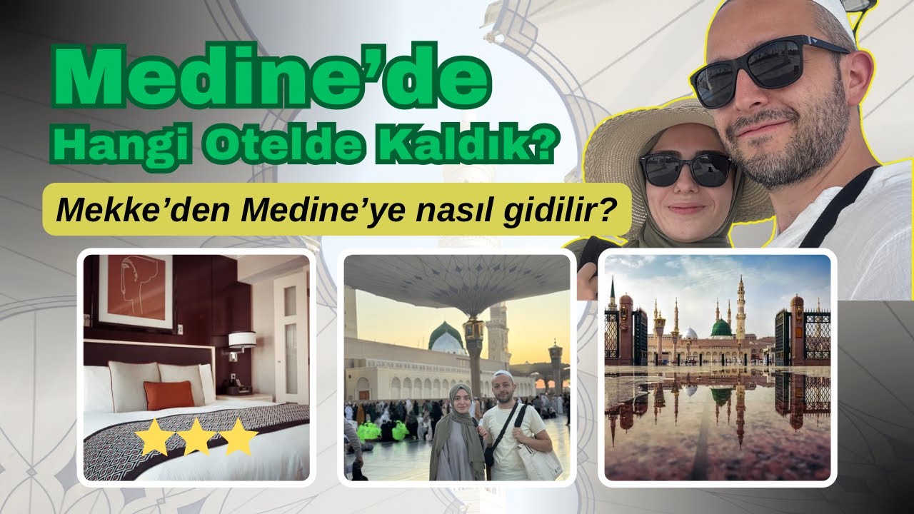 Medine’de Nerede Kaldık? 🚍 Mekke’den Medine’ye Umre Yolculuğu