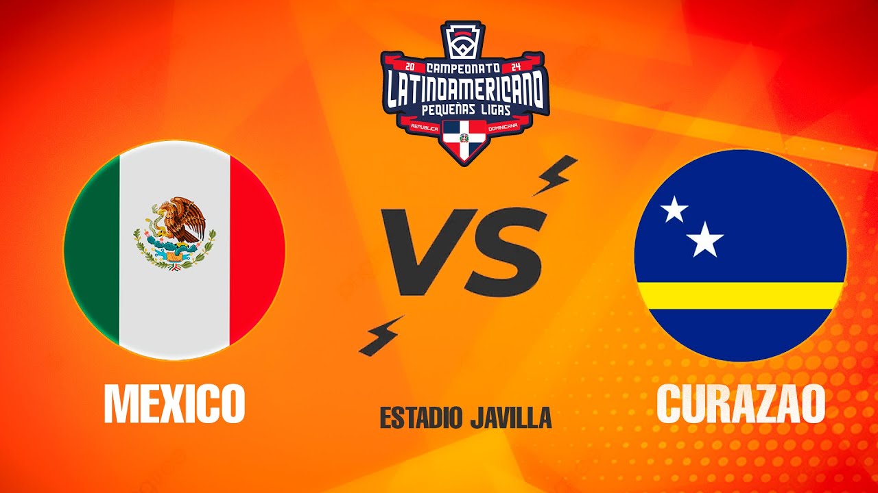 MÉXICO VS CURAZAO SEMIFINAL LATINOAMERICANO PEQUEÑAS LIGAS 2024