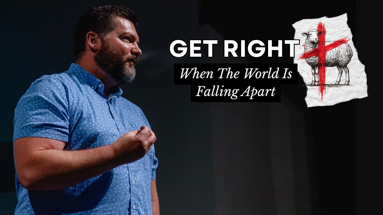 When The World Is Falling Apart // Get Right Series // Josh Franks // Message