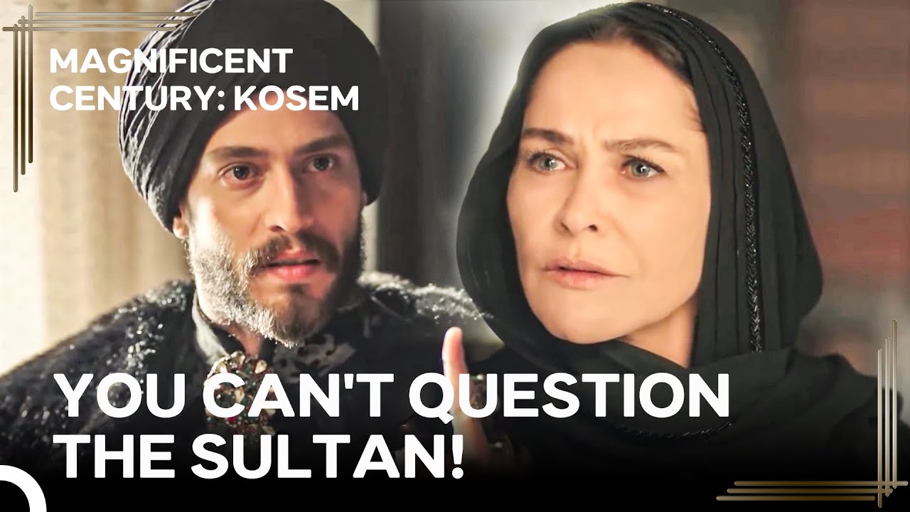 Safiye Sultan Called Sultan Ahmed to Account - Women of the Harem #35 | Magnificent Century Kosem