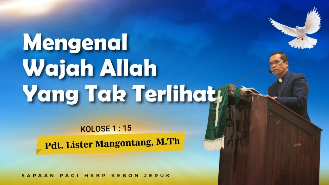 SAPA (SApaan PAgi) HKBP Kebon Jeruk (Selasa 17 Februari 2026) Mengenal Wajah Allah Yang Tak Terlihat