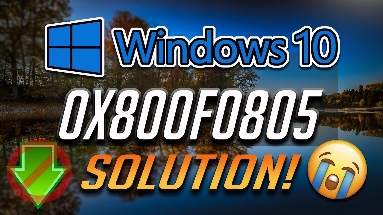How to Fix Windows Update Error 0x800f0805 in Windows 10 [Tutorial] 2026