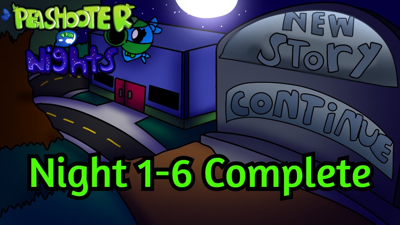 Peashooter Nights(Full Game)/Night 1-6 Complete.