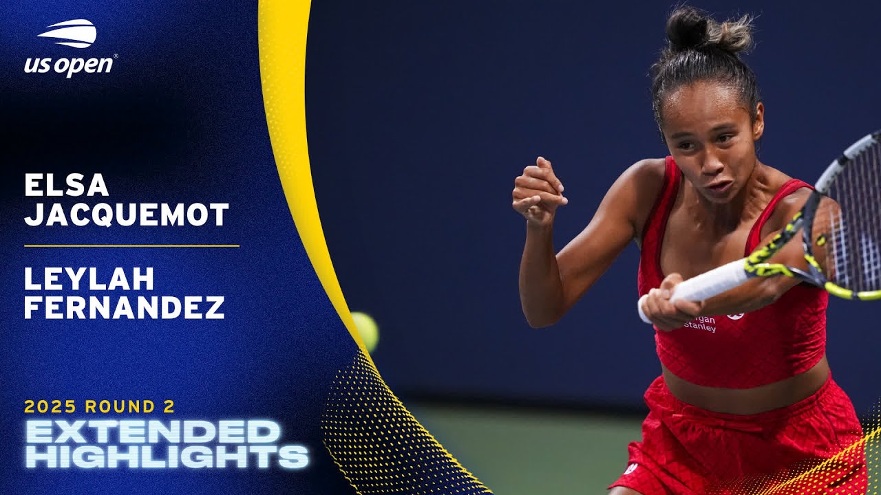 Elsa Jacquemot vs. Leylah Fernandez Extended Highlights | 2025 US Open Round 2