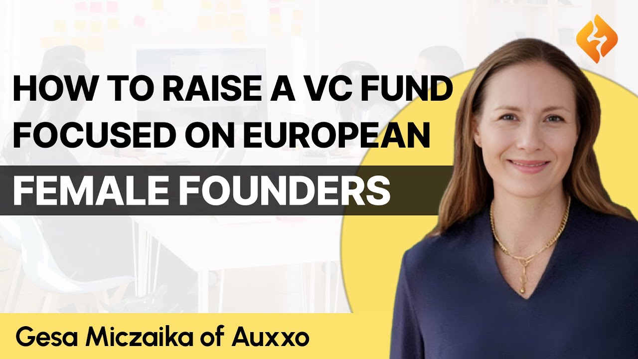 Investment Opportunities and Fundraising Tips For European Female Founders: Gesa Miczaika of Auxxo