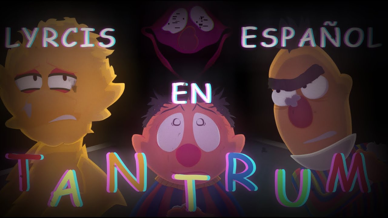 TANTRUM / Lyrics En Español / BROKEN STRINGS DEMO / Plaza Sésamo / Lennop