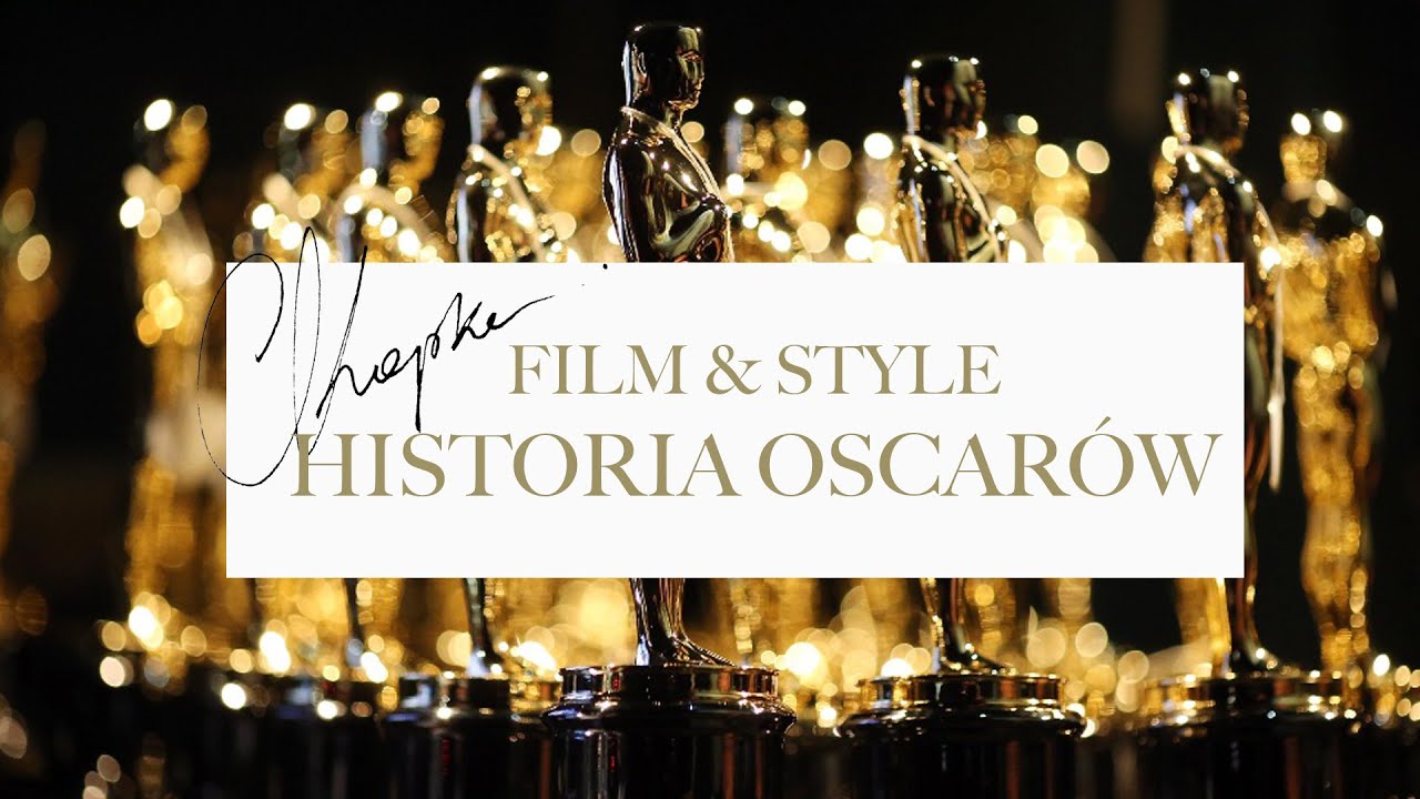 Filmstyle. Co ciekawe #1 HISTORIA OSCARÓW
