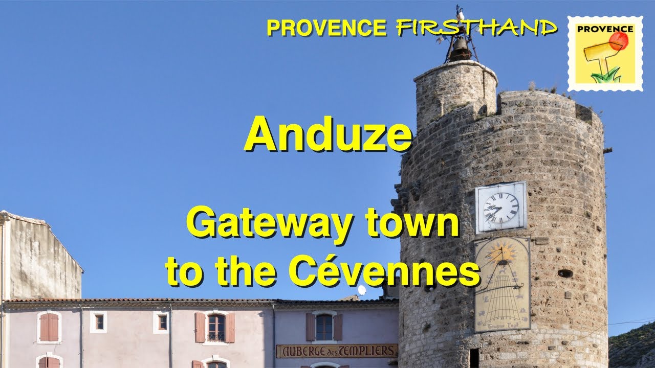 Anduze - Gateway Town to the  Cévennes