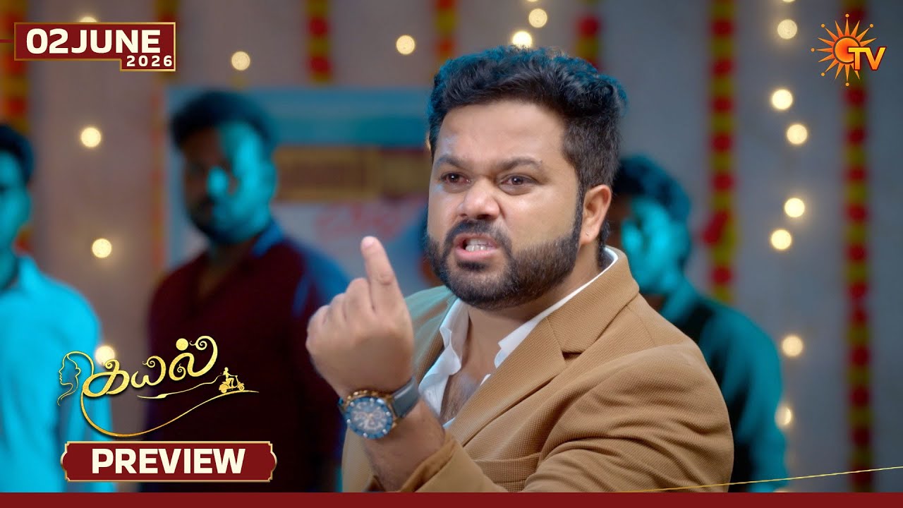 Kayal - Preview | 02 June 2026 | Tamil Serial | Sun TV