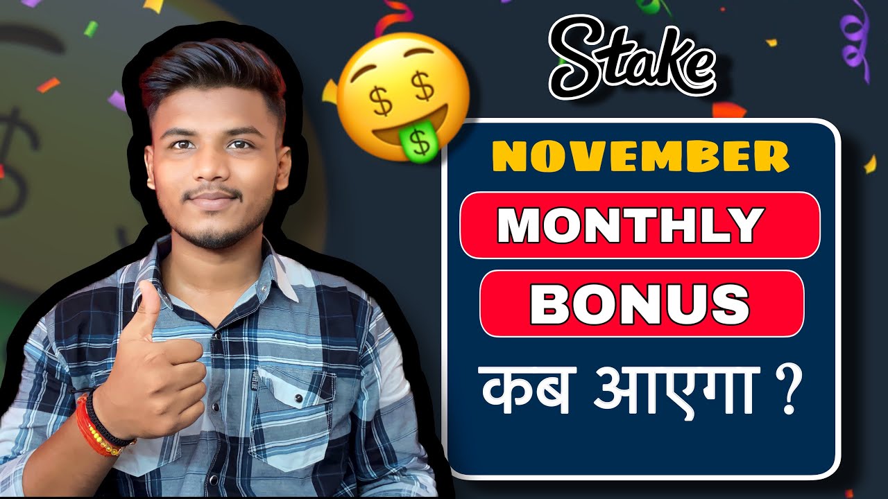 stake november monthly bonus confirmed date | stake november monthly bonus | stake november bonus