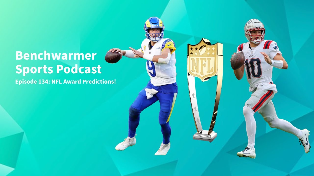 Will Matthew Stafford or Drake Maye be MVP? - Benchwarmer Sports Podcast - NFL Awards Predictions