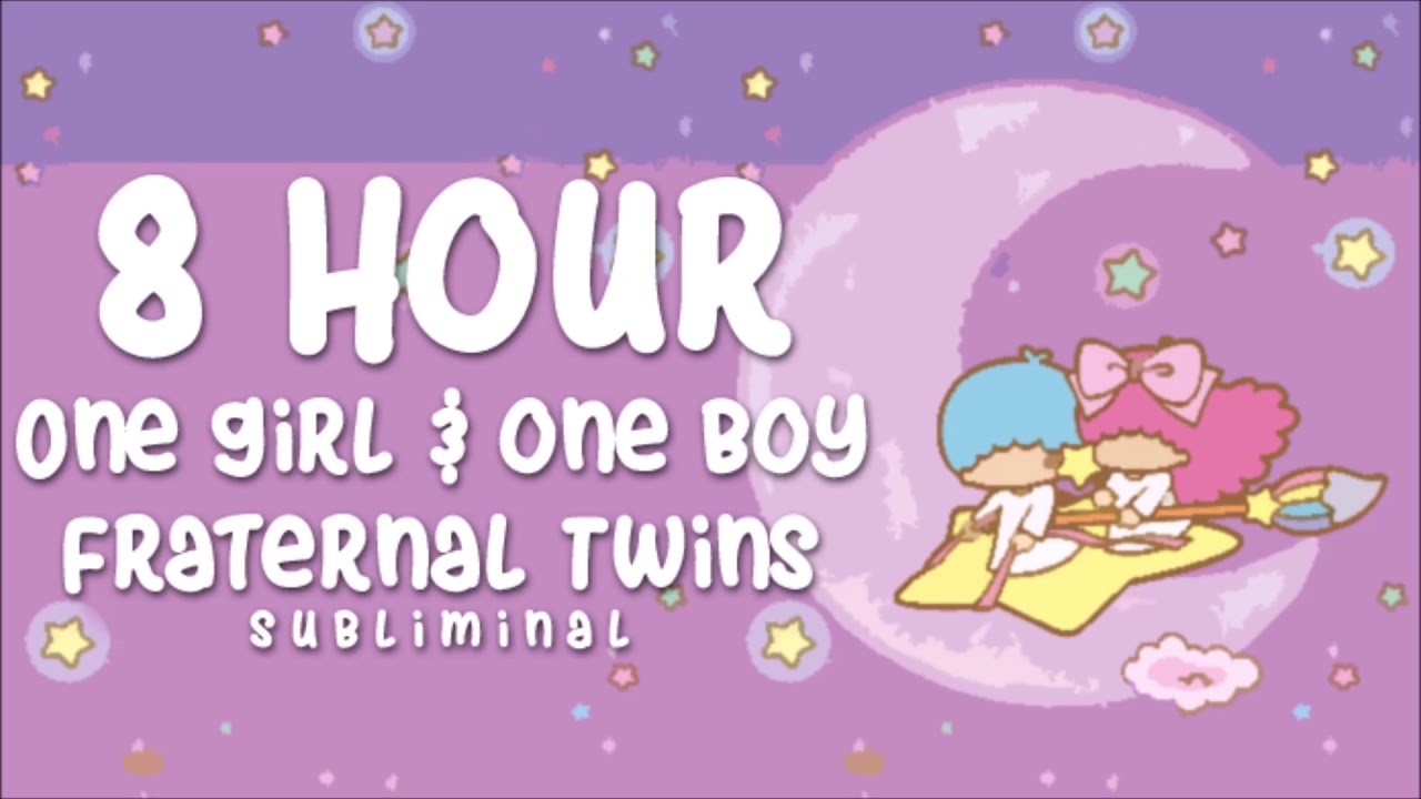 8 Hour Fraternal Twins (1 Girl & 1 Boy) ♡ Subliminal