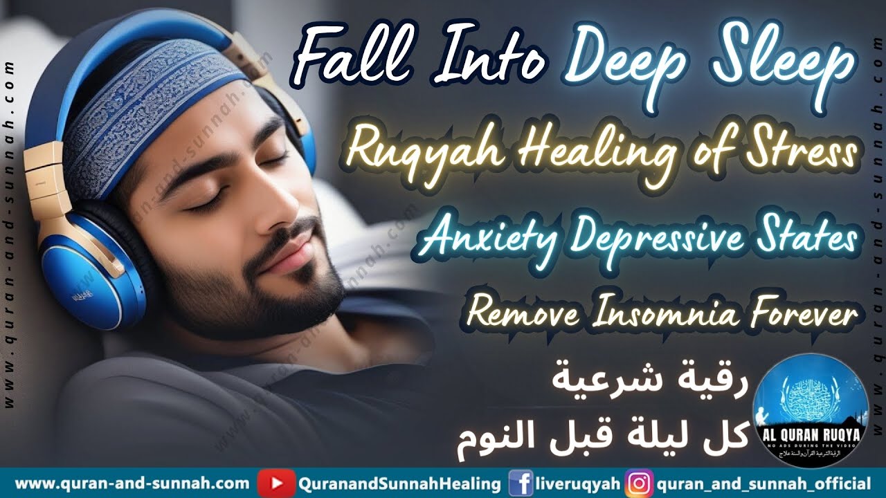 Ruqyah Shariah For Sleeping Problems, Nightmares, Insomnia, Anxiety, Depression, And Mental Health.