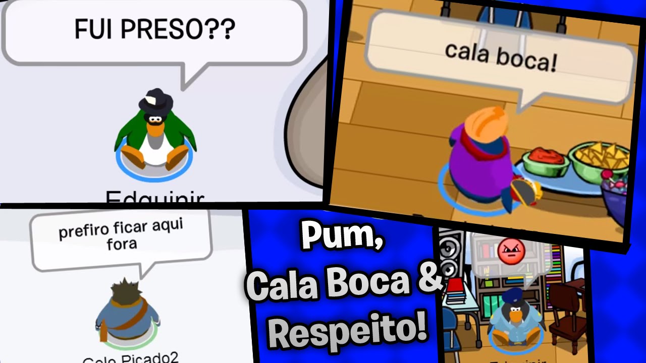 PUM, CALA BOCA e RESPEITO