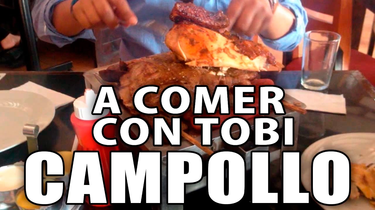 A COMER CON TOBI - Episodio 1 EL CAMPOLLO