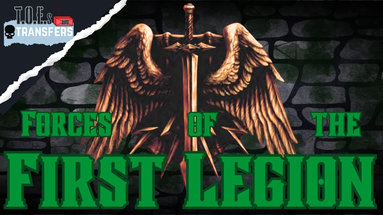 Assembling the First Legion - Dark Angels T.O.E.s and Transfers