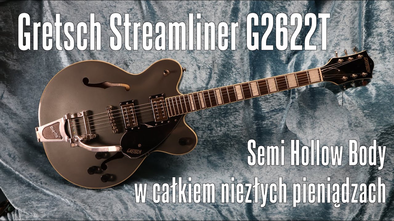 Gretsch G2622T Streamliner - jedno z najtańszych Semi Hollow Body na rynku - FOG