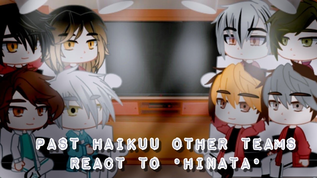 Haikyuu Past other teams react to °Hinata Shoyo° (no ships yet) pt:1