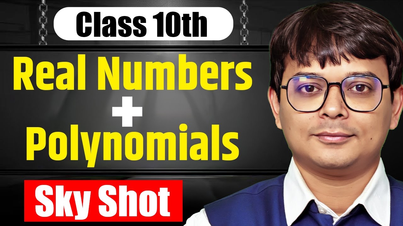 Real Numbers + Polynomials | Class 10 Maths Sky Shot | CBSE Board