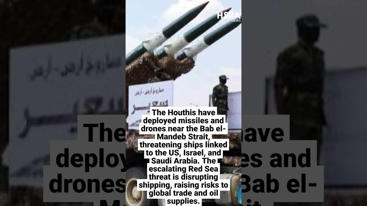 Houthis Deploy Missiles and Drones Near Red Sea | Bab el-Mandeb Shipping Crisis #shorts #news