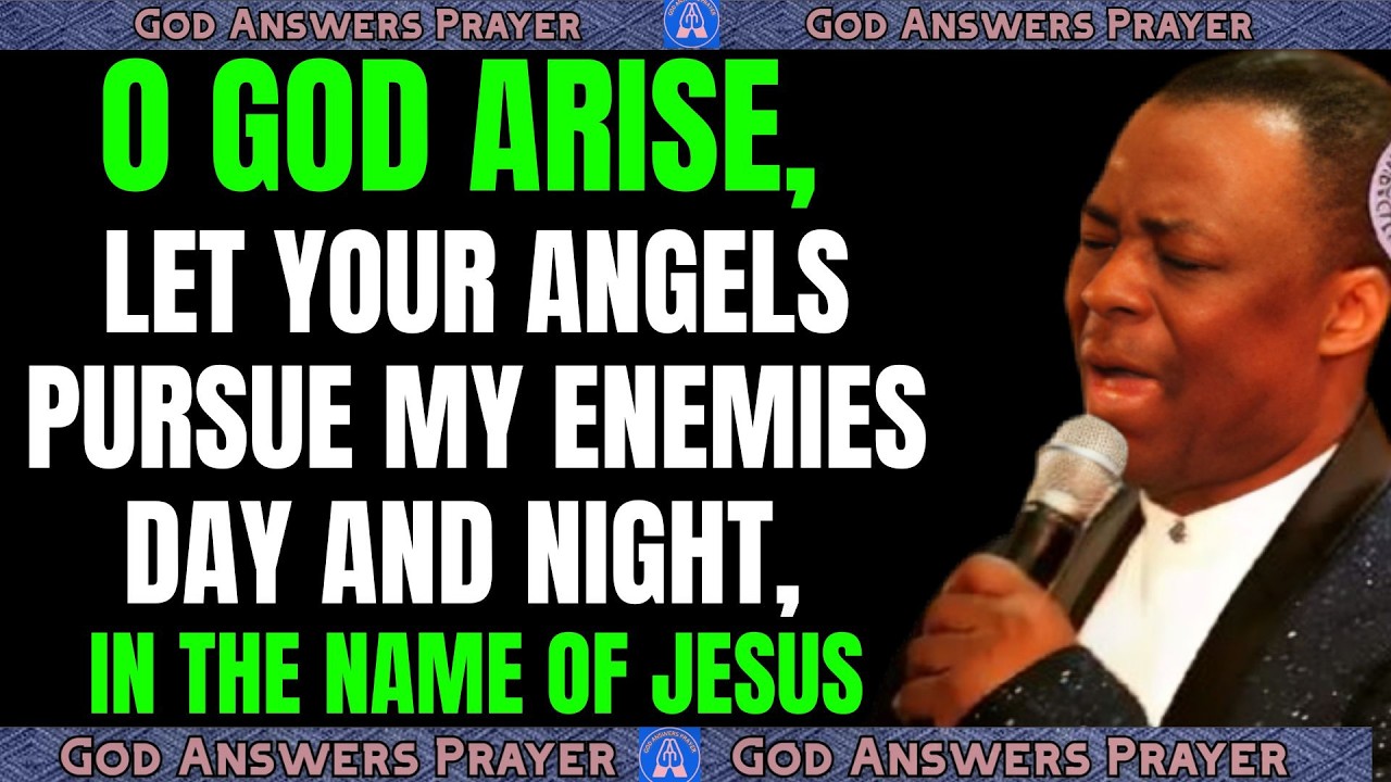 O GOD ARISE, LET YOUR ANGELS PURSUE MY ENEMIES DAY AND NIGHT - DR DK OLUKOYA #drdkolukoya #mfm
