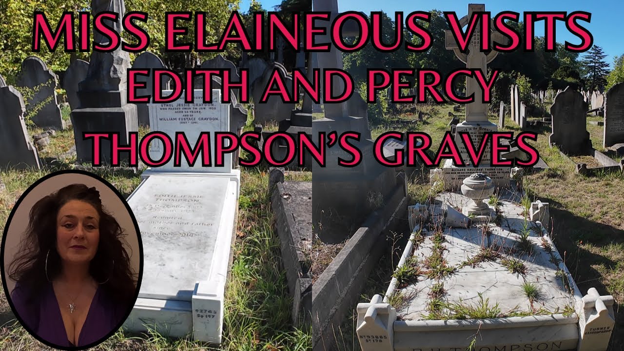 Edith and Percy Thompson's Graves. I also visit the crime scene, and Edith's childhood home.
