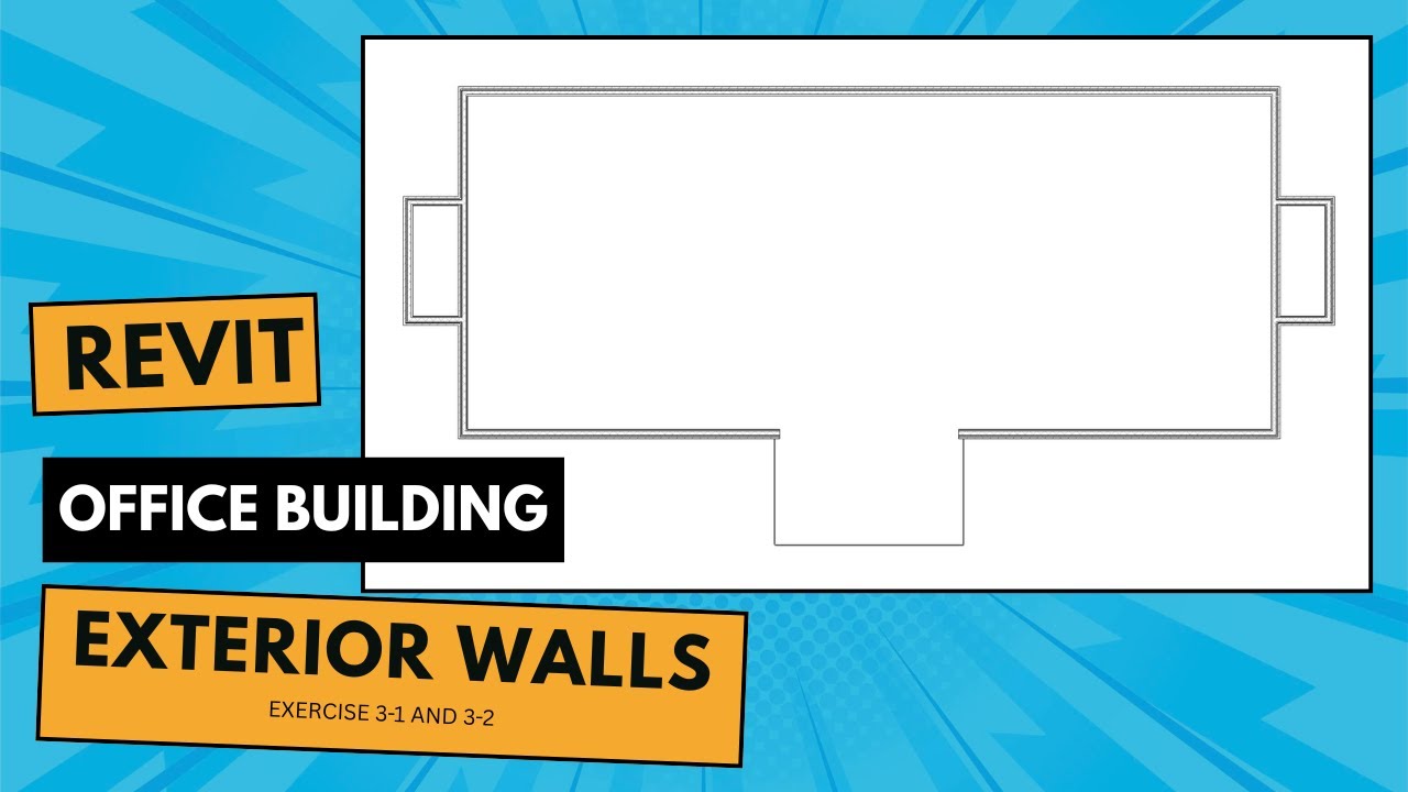 REVIT OFFICE BUILDING: EXTERIOR WALLS