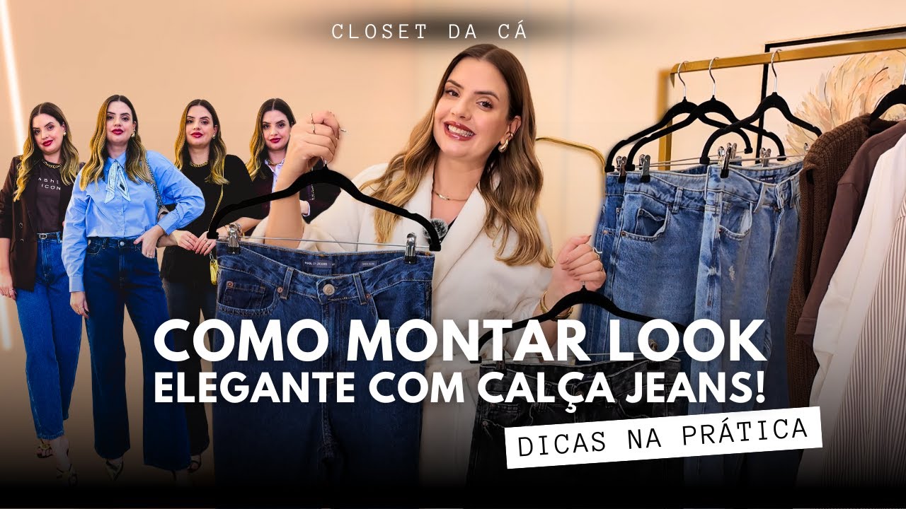 Como montar look arrumado com jeans + dicas de cal&ccedil;as jeans perfeitas!