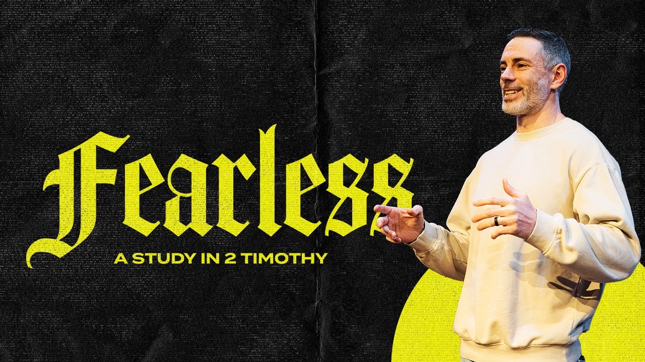 Making Disciple-Makers | Fearless - 2 Timothy 2:1-13 | Week 3
