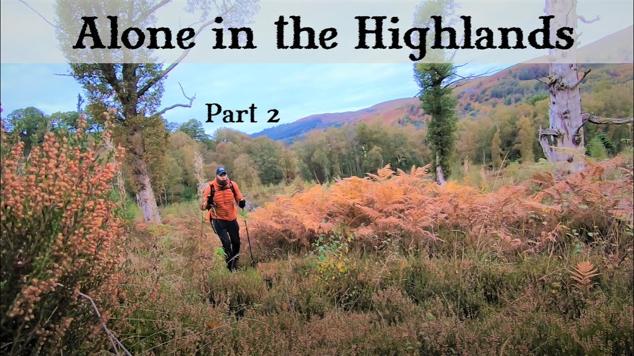 Alone In The Highlands - Solo Backpacking And Wild Camping in Scotland - East Highland Way - Part 2
