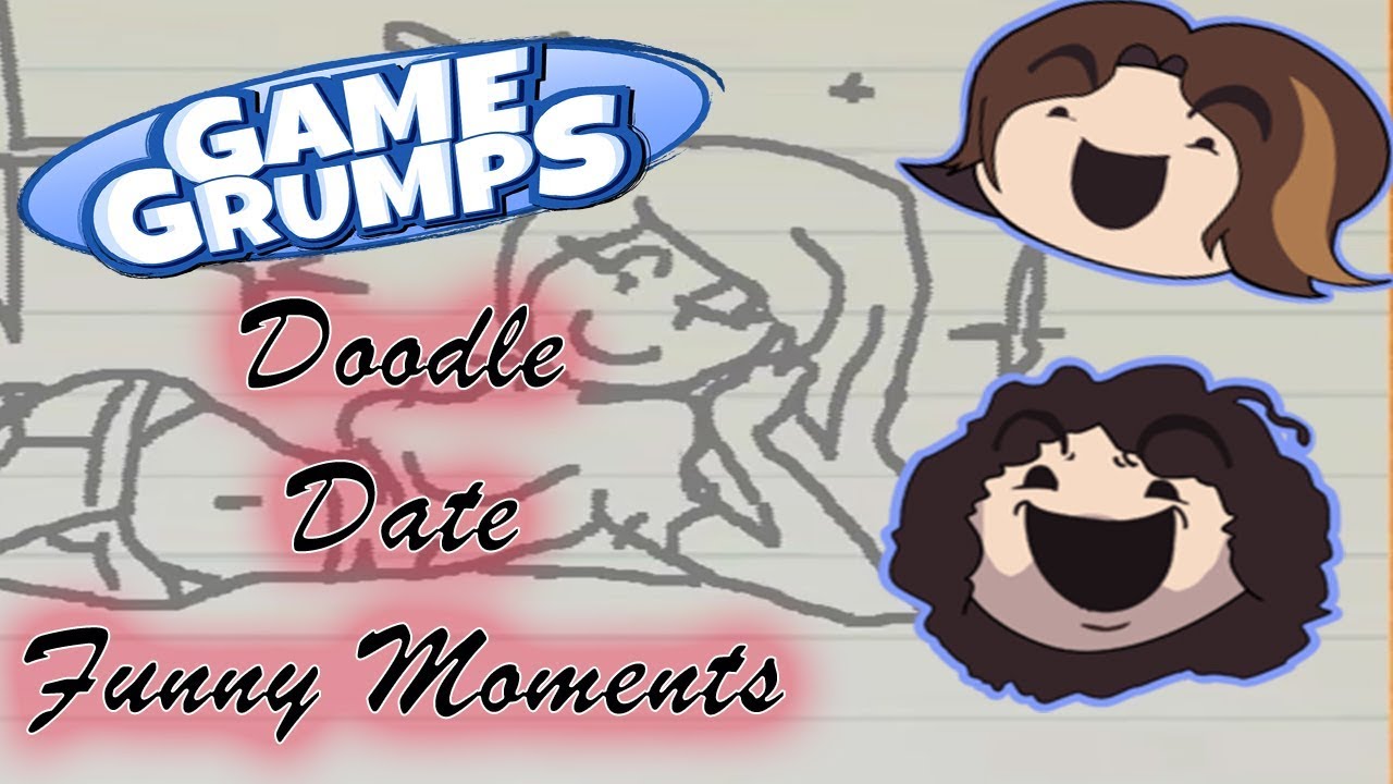 Doodle Date: Funny Moments - Game Grumps Compilation