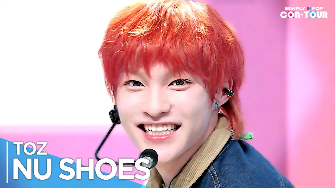 [Simply K-Pop CON-TOUR] TOZ(티오지) - 'NU SHOES' _ Ep.614 | [4K]