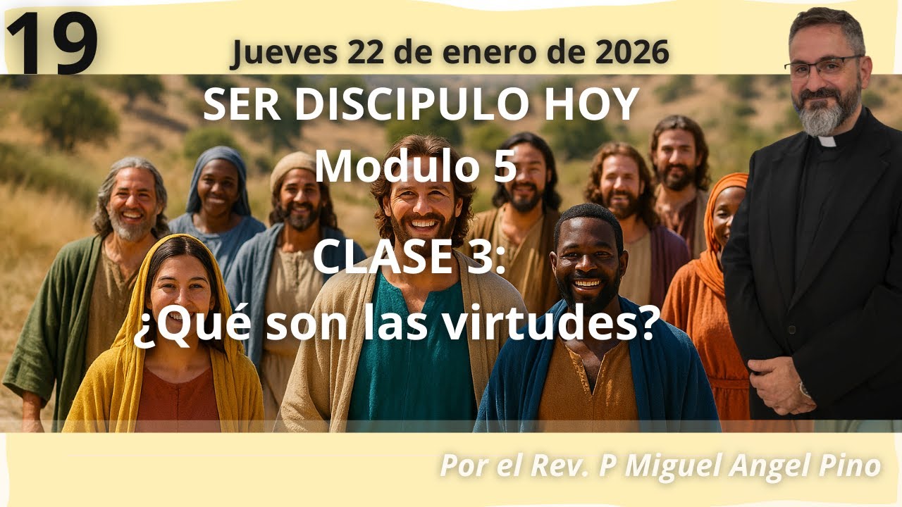 19 Ser discipulo hoy, Jueves 22 de enero de 2026