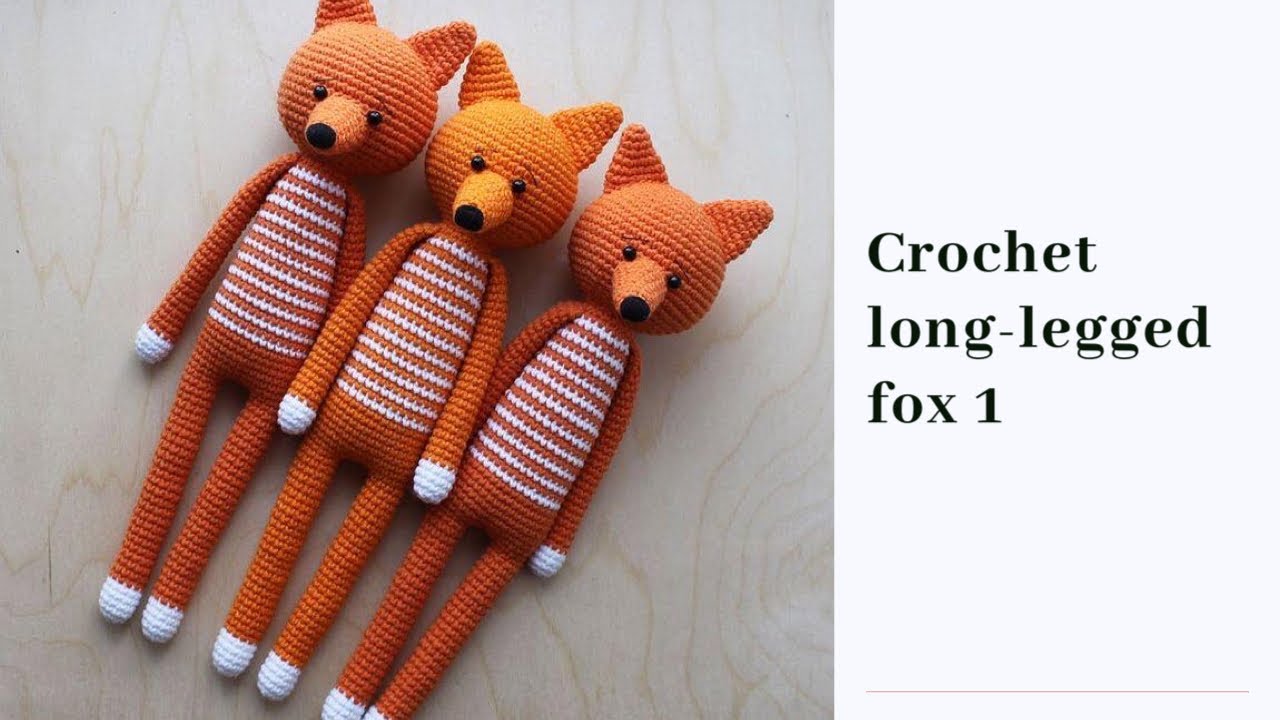 PART 1 | HOW TO CROCHET EASY LONG LEGGED FOX