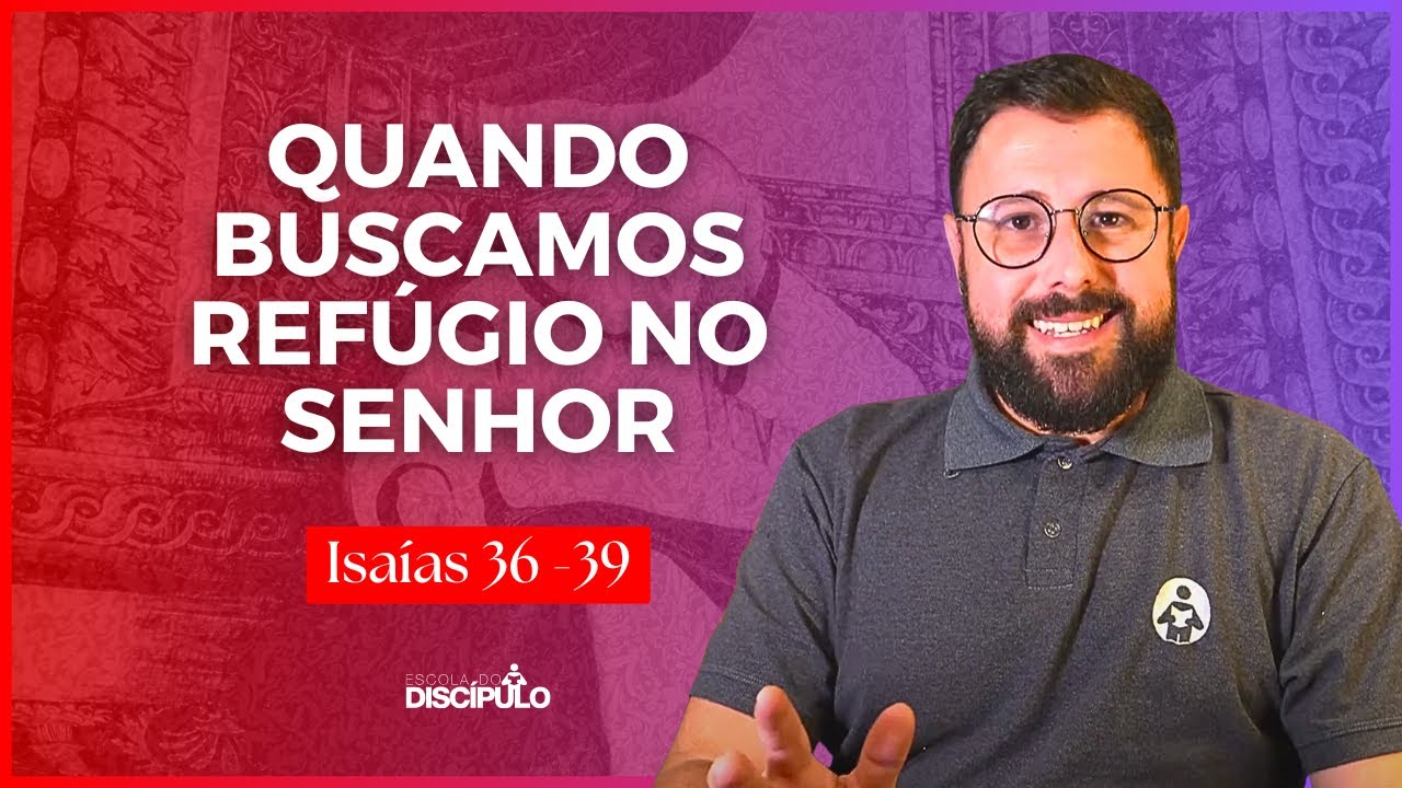A fé em meio à crise | Isaías 36 - 39