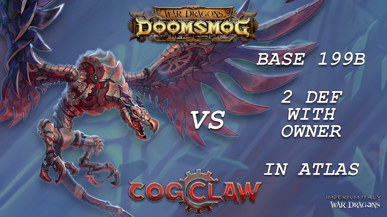 ASCEND COGCLAW LEV 162 37.5B VS BASE 199B 2DEF WITH OWNER IN ATLAS - ImperivmItaly War Dragons