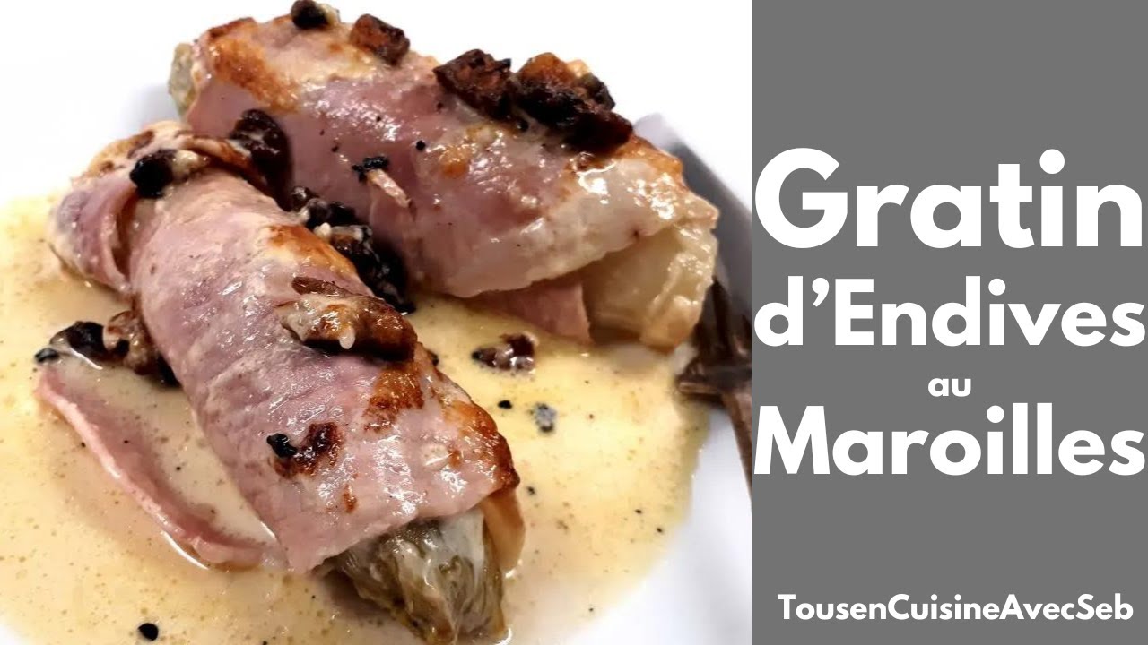 GRATIN d'ENDIVES au MAROILLES (Tous en cuisine avec Seb)