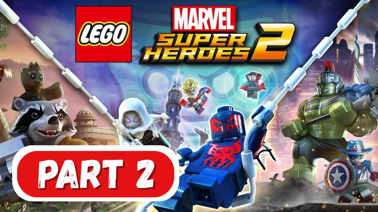 Lego Marvel Superheroes 2 Part 2 Gameplay Walkthrough (No Commentary)