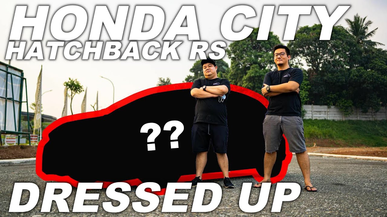DRESSED UP HONDA CITY HATCHBACK RS | EPS 2