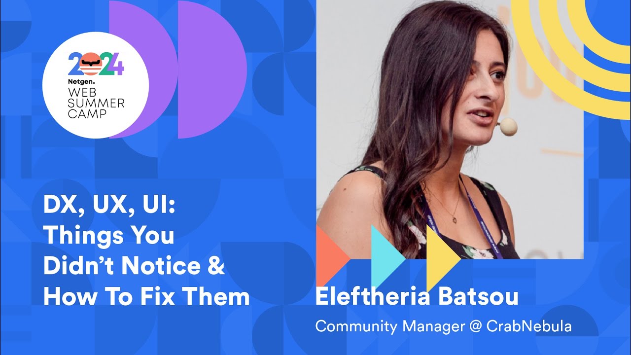 Eleftheria Batsou: DX, UX, UI - Things You Didn’t Notice & How To Fix Them