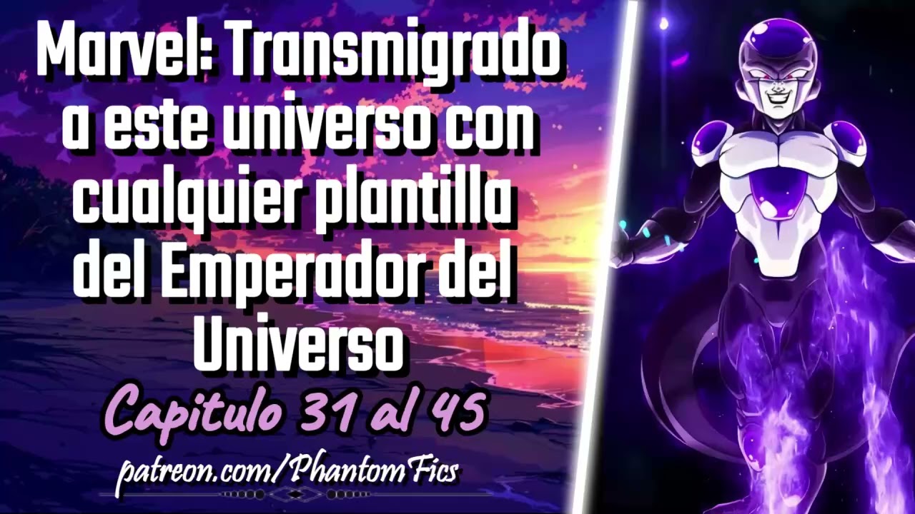Marvel:Transmigrando a este universo con cualquier plantilla del Emperador del Universo-Cap 31 al 45