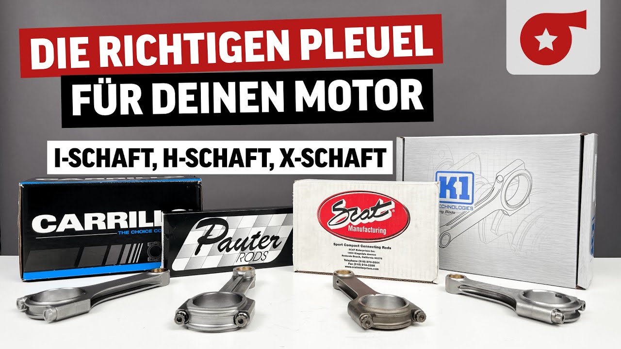 Stahl-Pleuel erklärt! H-Schaft, X-Schaft, I-Schaft,..?