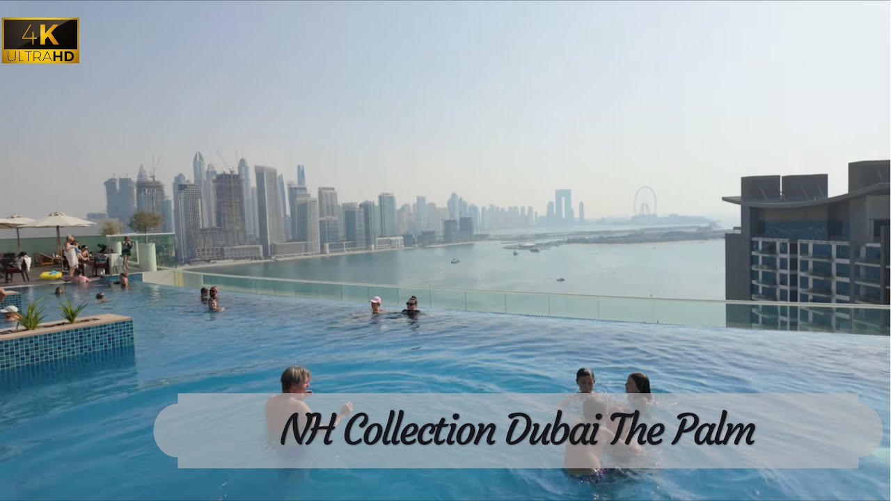 [4K] NH Collection Dubai The Palm - Dubai, United Arab Emirates (review)